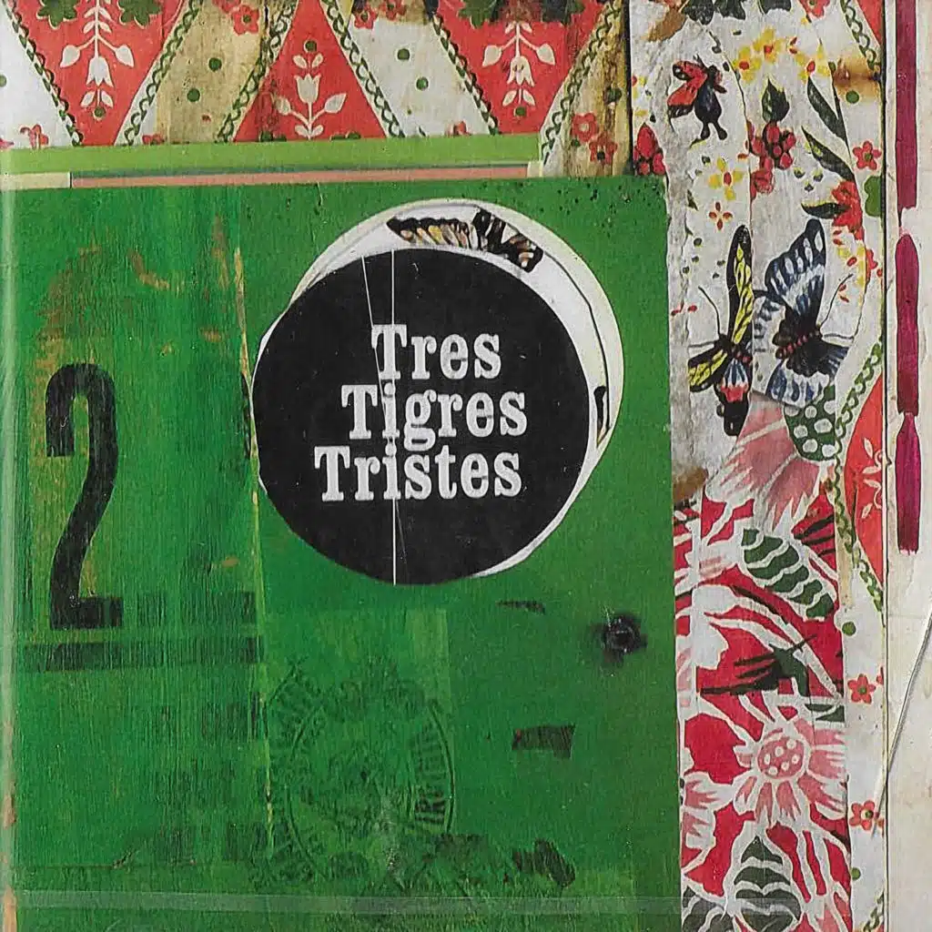 Tres Tigres Tristes, 2