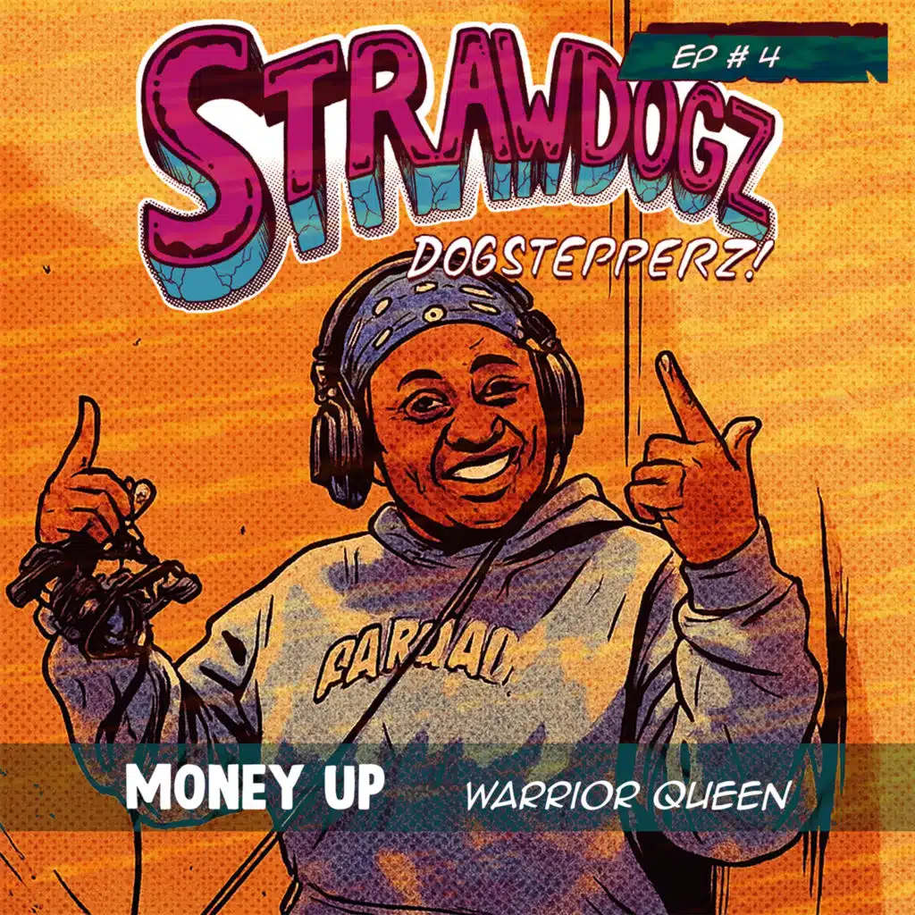 Warrior Queen & Strawdogz