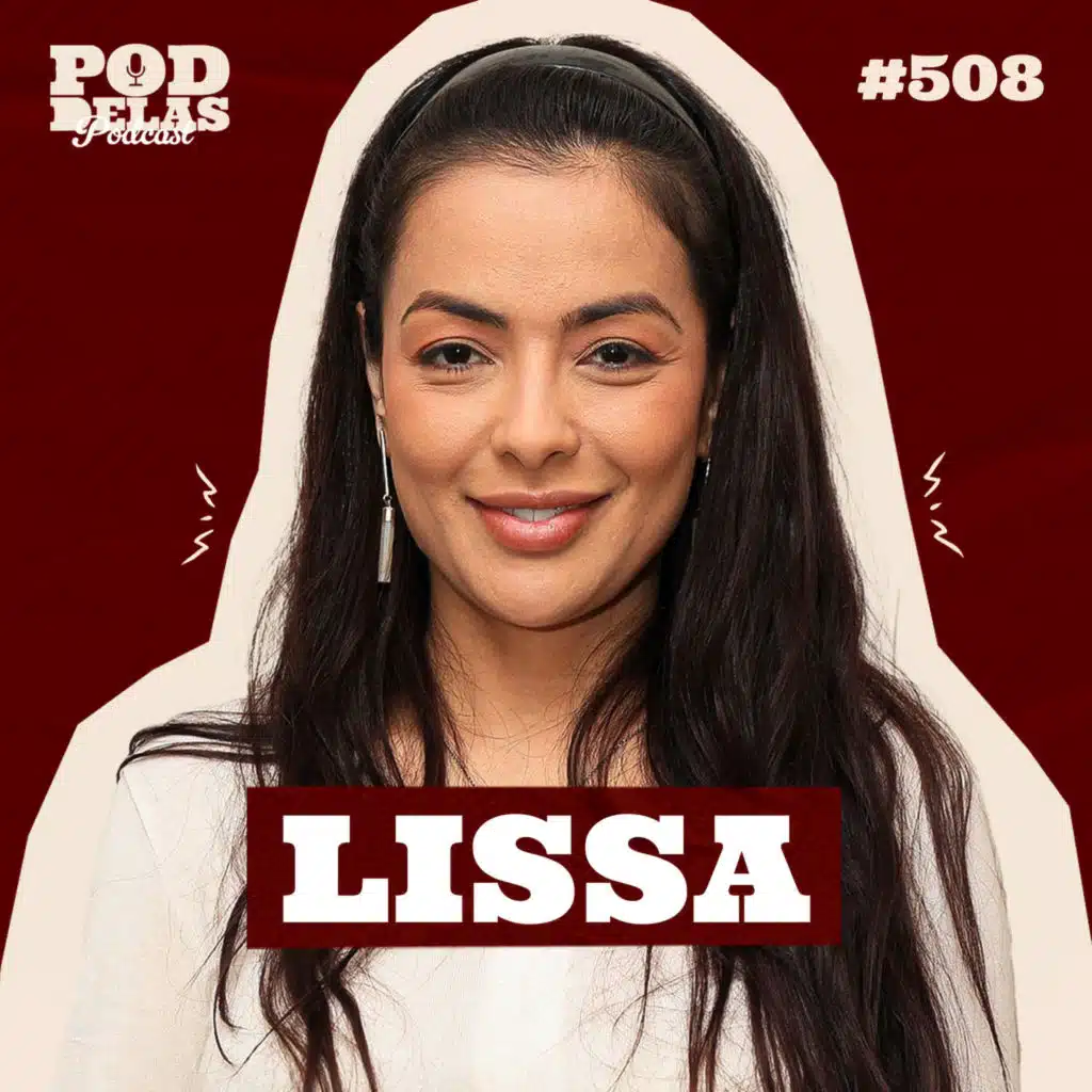 LISSA - PODDELAS PODCAST #508