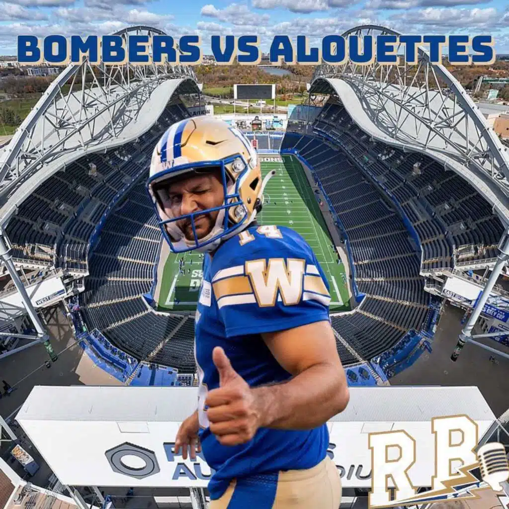 Winnipeg Blue Bombers CFL Winnipeg Jets Football Playoffs Montreal Alouettes Canadian Sports Podcast