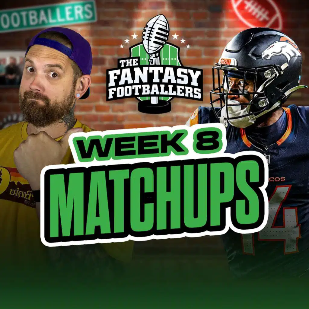 Fantasy Football - Week 8 Matchups + Wheel of Shame, What Do They Know? - Podcast for 10/24