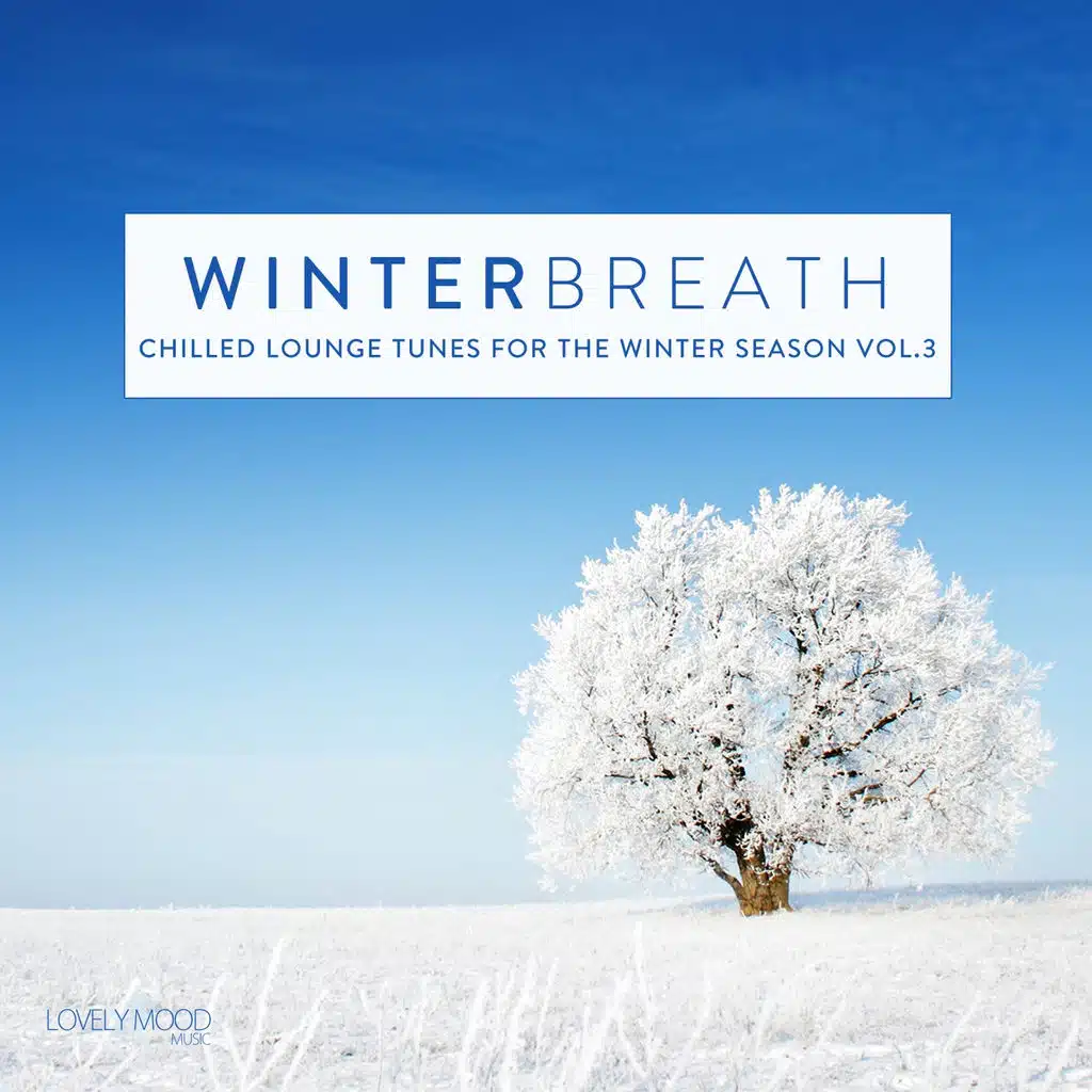 Winterbreath, Vol. 3 - Chilled Lounge Tunes For The Winter Season