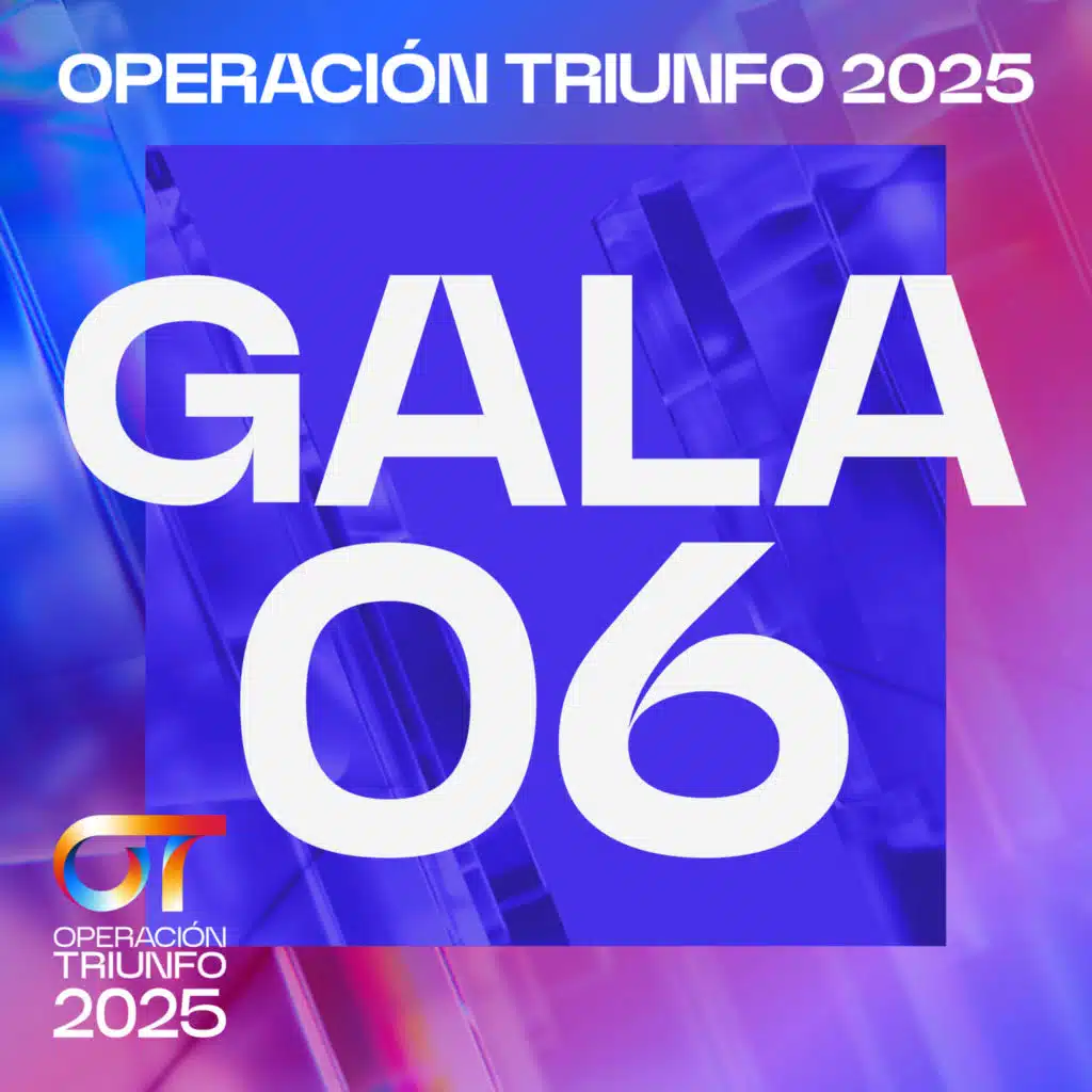 OT GALA 6 (Operación Triunfo 2025)