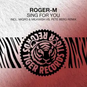 Sing for You (Miqro & Milkwish Vs. Pete Berg Radio Edit)