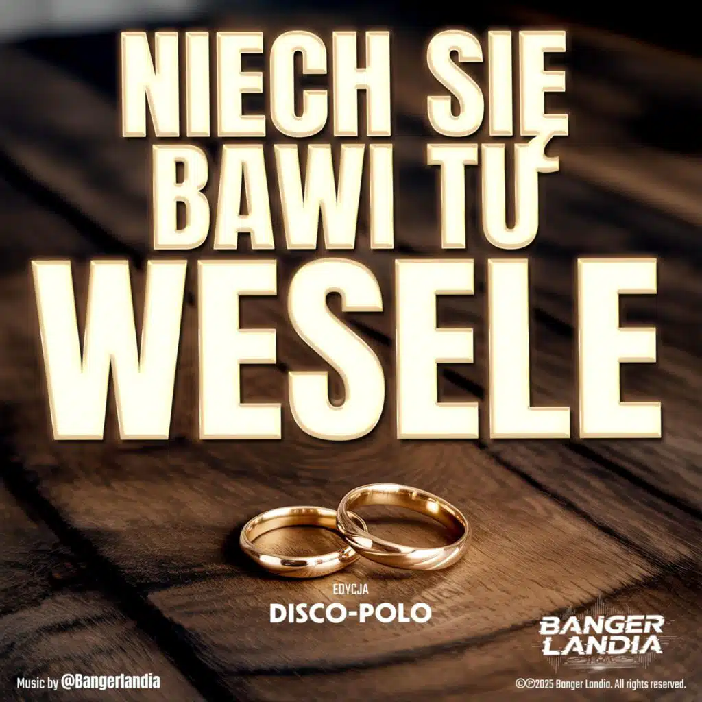 BANGER LANDIA – Niech się bawi tu Wesele, (DISCO-POLO EDYCJA)