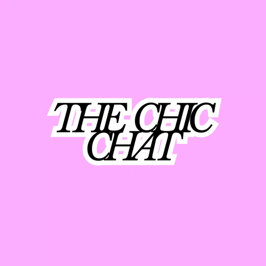 The Chic Chat Episode 3