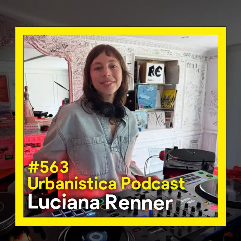 563. Music, Placemaking and cities - Luciana Renner