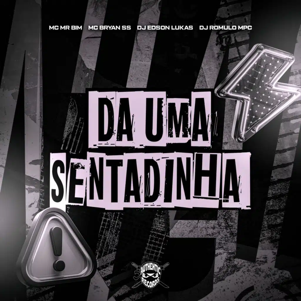 Dá Uma Sentadinha (feat. Authentic Records, Mc Mr. Bim & DJ Romulo MPC)