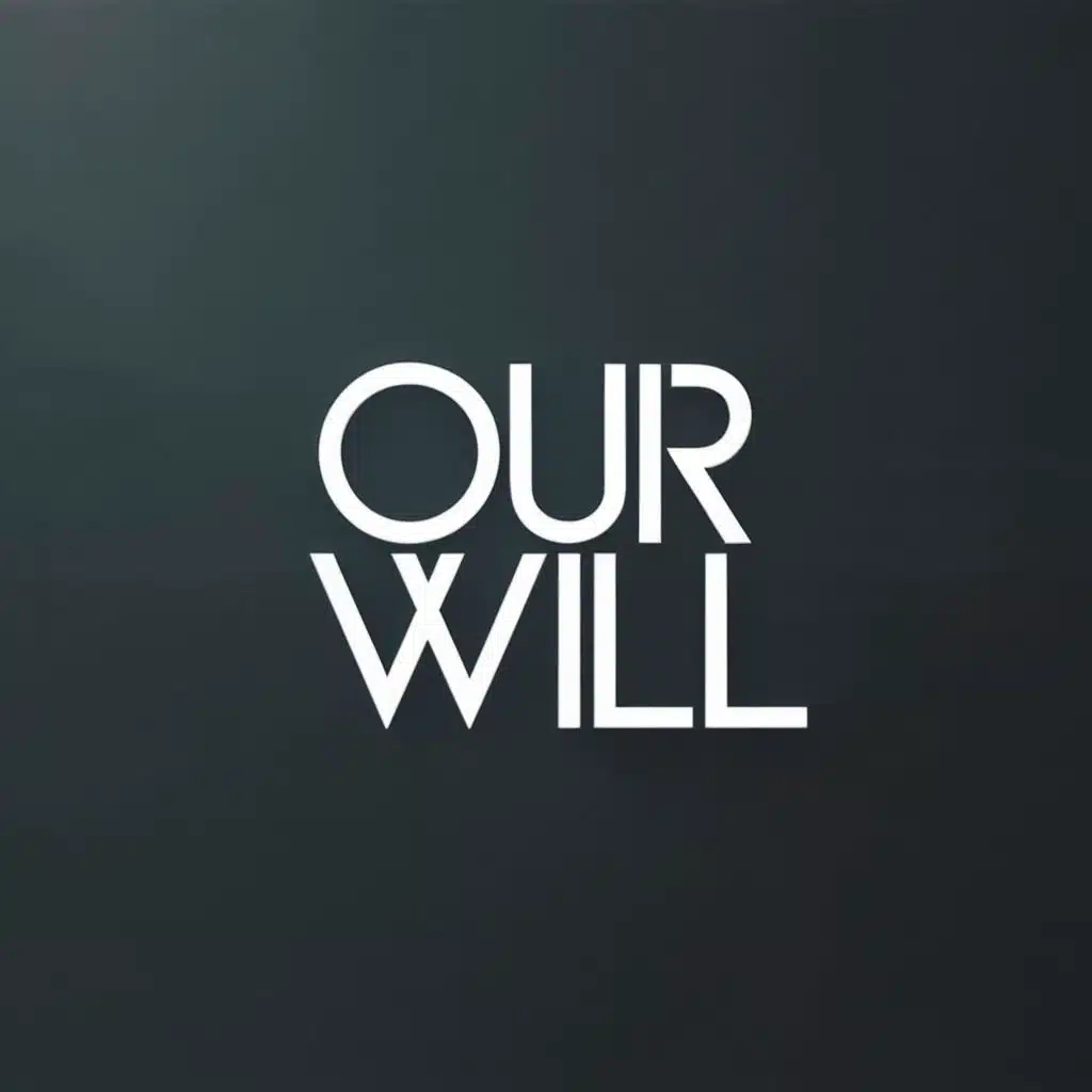 Our Will