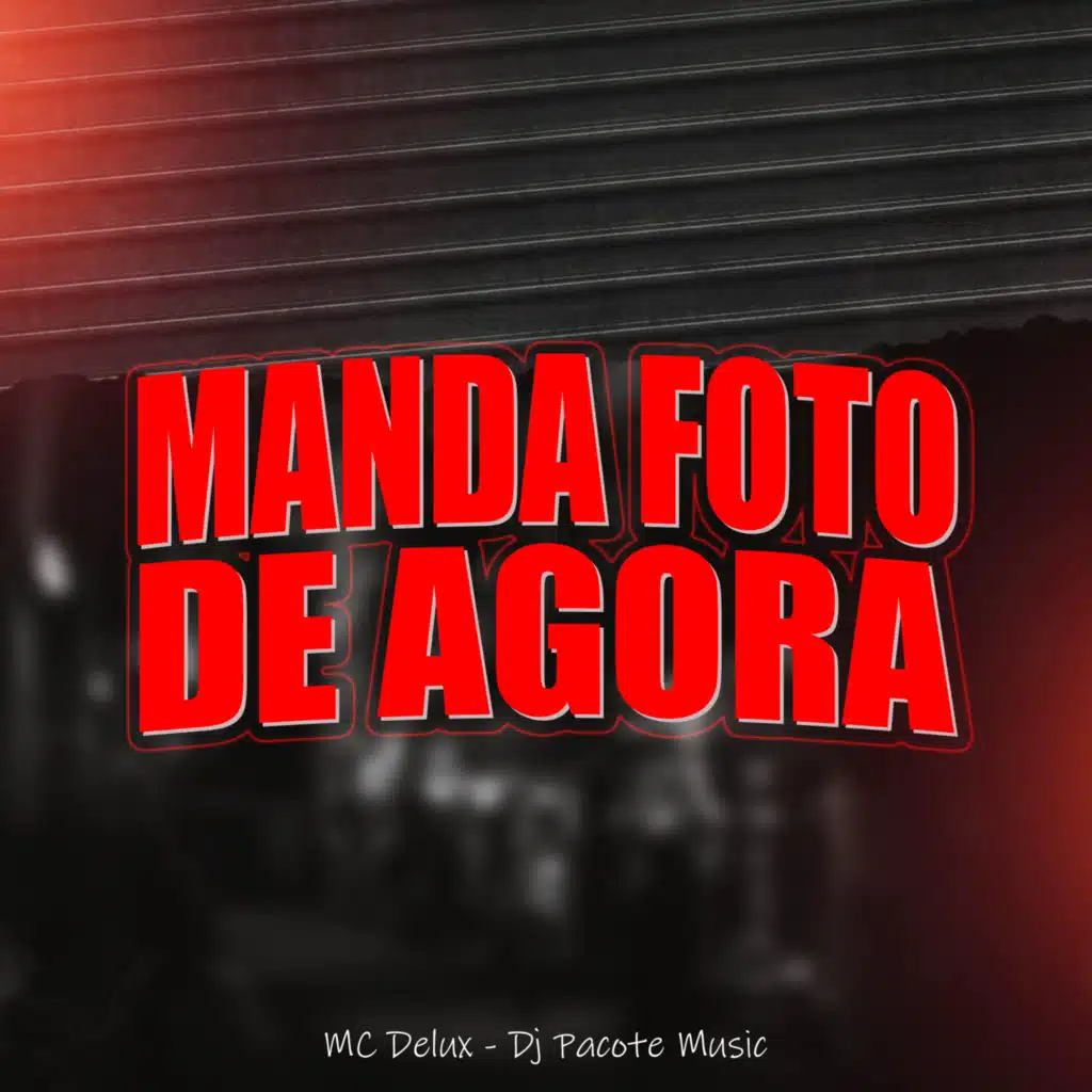 Manda Foto De Agora