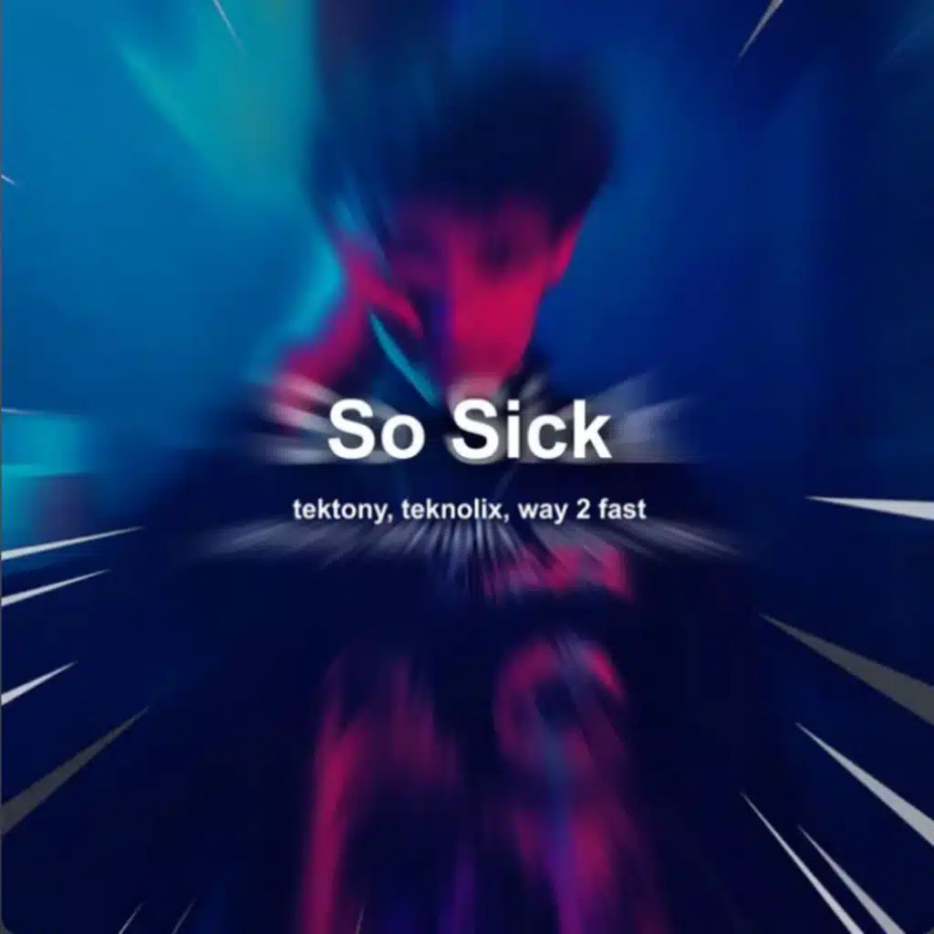 So Sick (Techno)