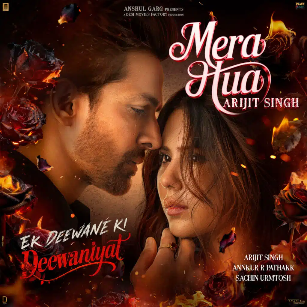 Mera Hua (Arijit Singh) (From "Ek Deewane Ki Deewaniyat") (Original Motion Picture Soundtrack)