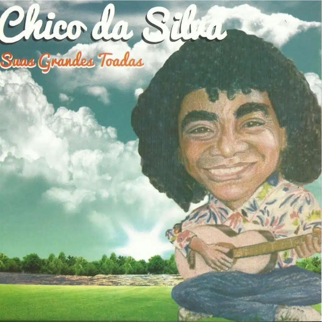 Chico da Silva (Suas Grandes Toadas)