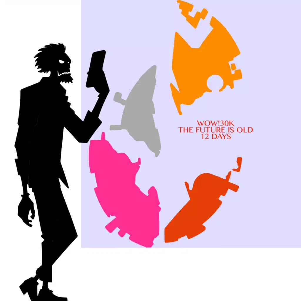 WOW!30K & The Future Is Old