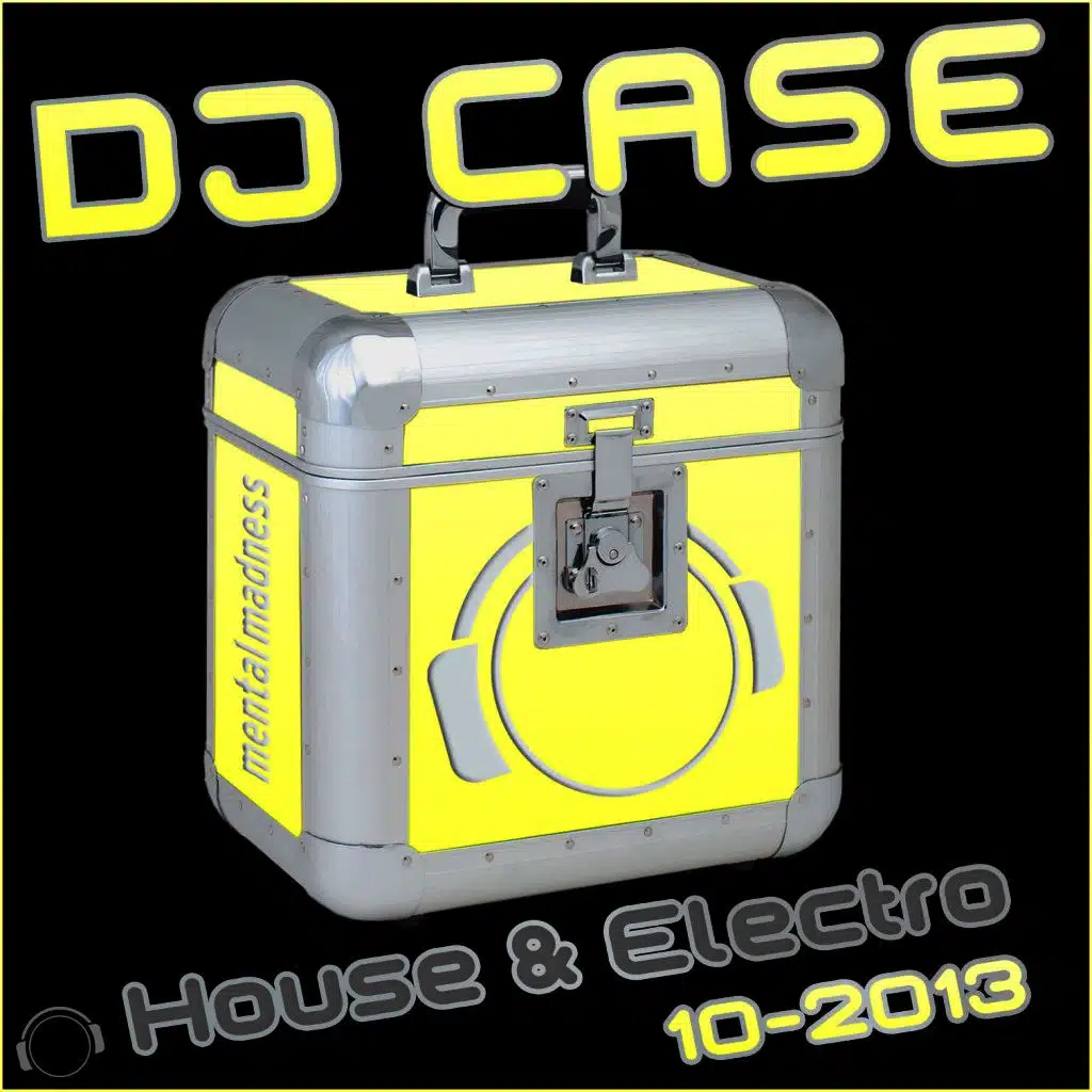 DJ Case House & Electro 10-2013