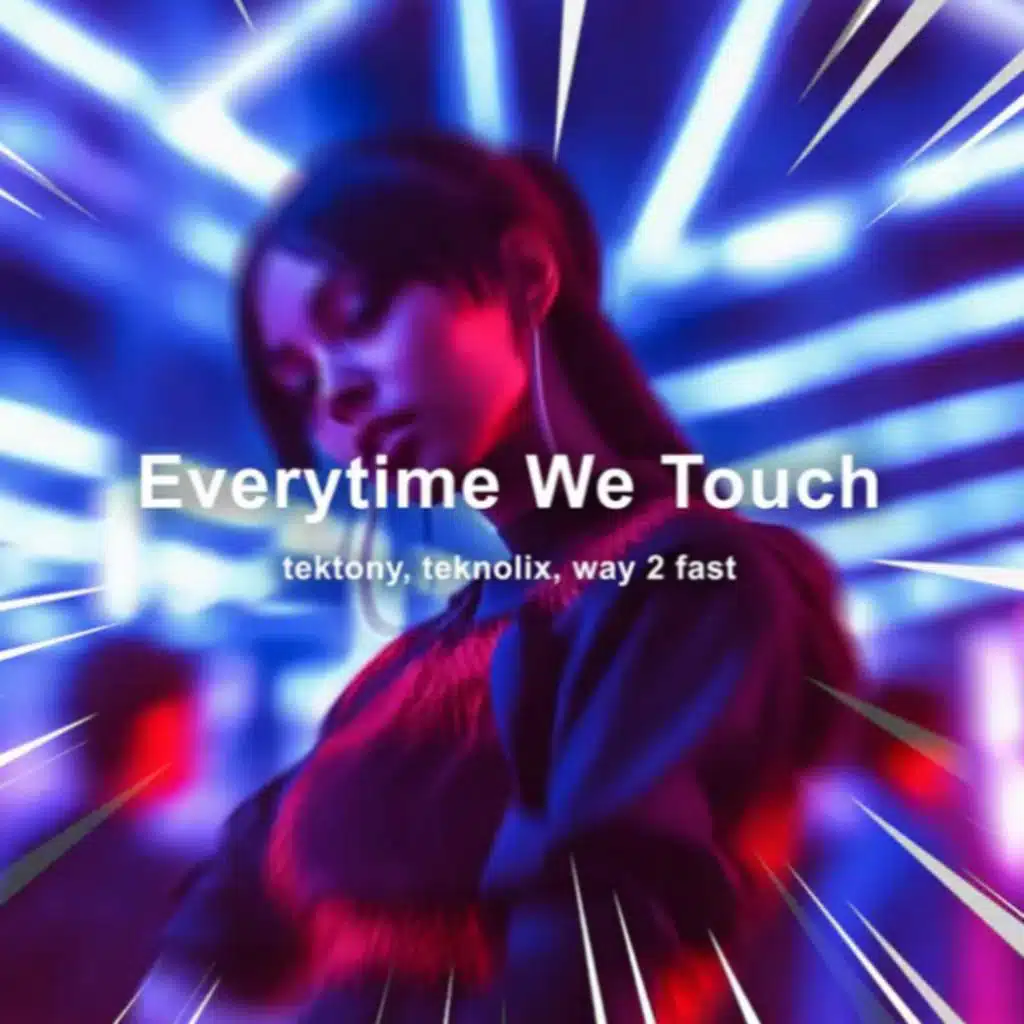 Everytime We Touch (Techno)