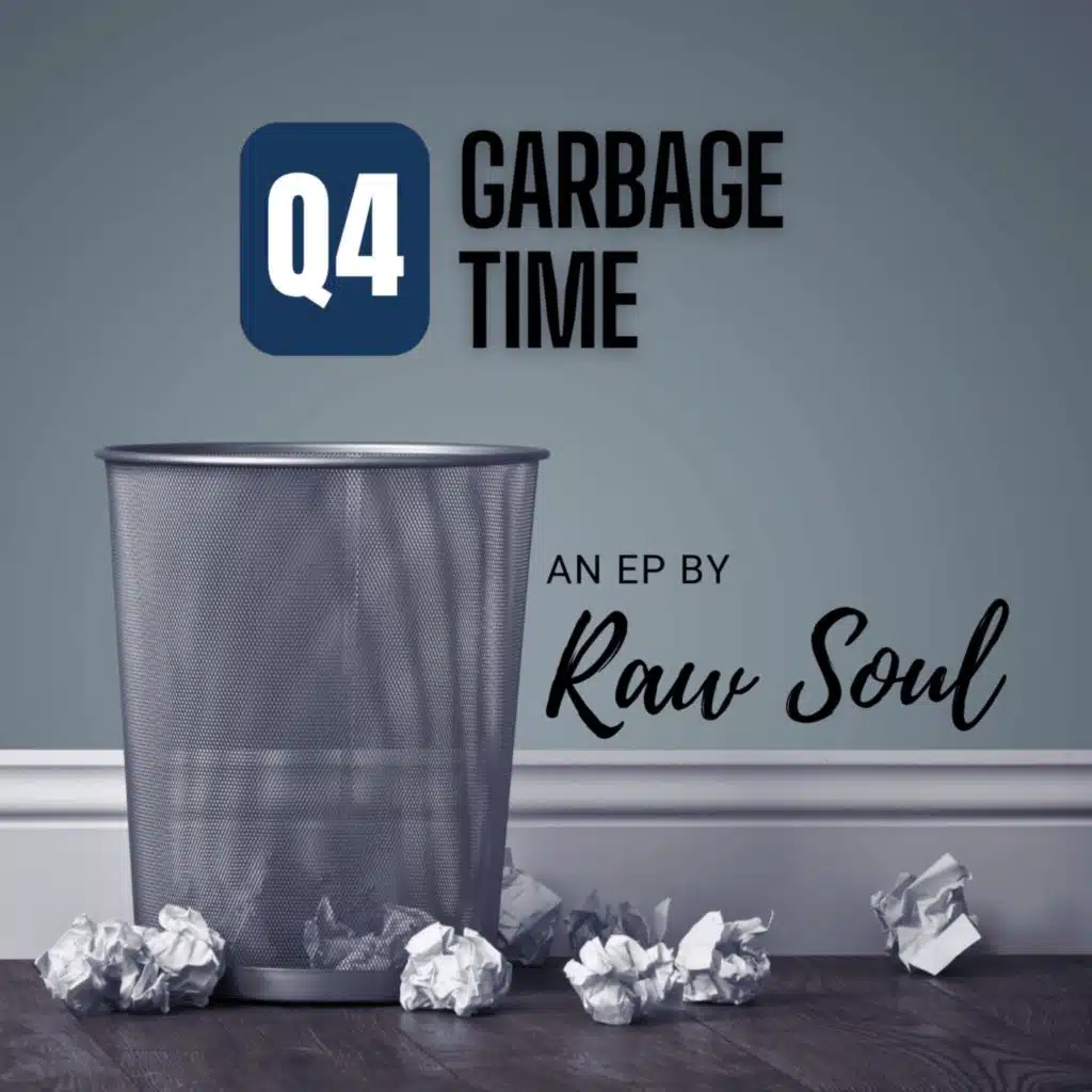 Q4: Garbage Time