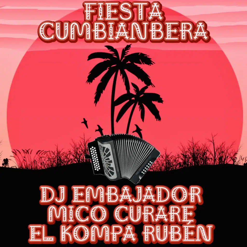 Fiesta Cumbianbera (Radio Edit) [feat. Mico Curare & El Kompa Ruven]