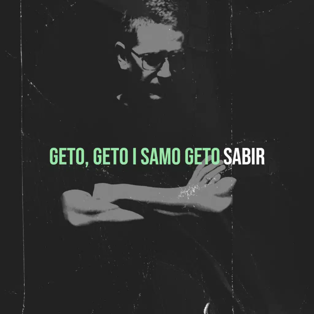Geto, Geto I Samo Geto