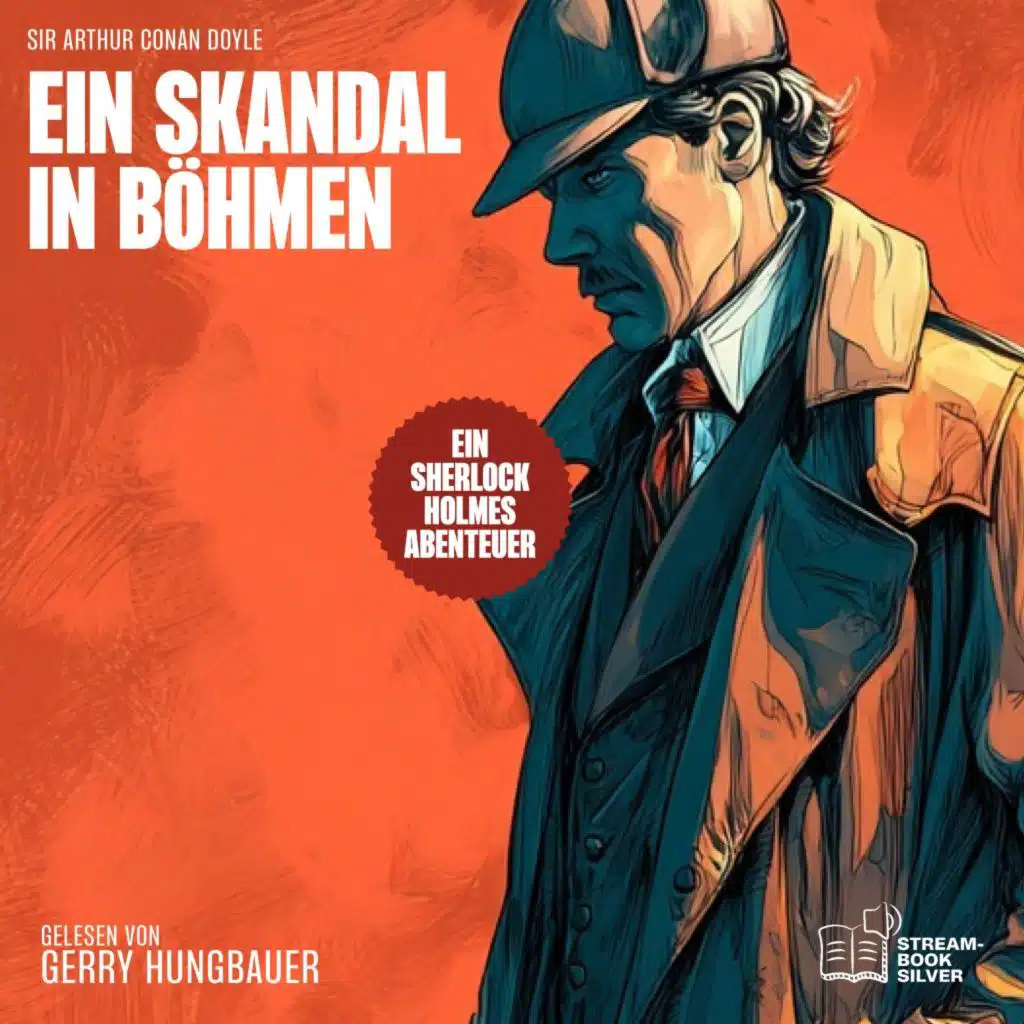 Ein Skandal in Böhmen (Ein Sherlock Holmes Abenteuer)