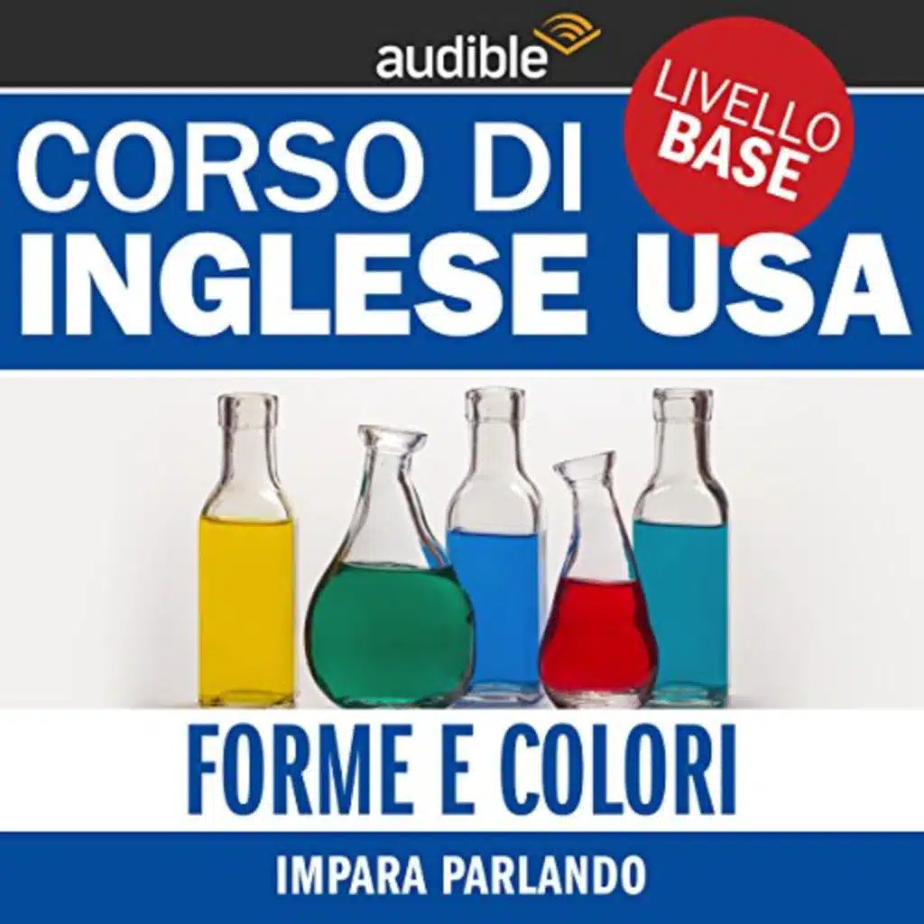 Inglese USA - Livello base: Forme e colori (Impara parlando) di vari | Audiolibro Gratuito