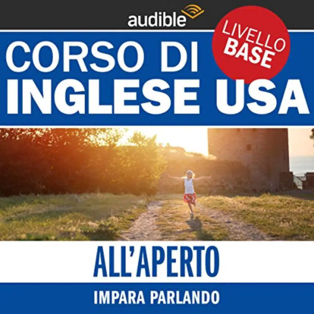 Inglese USA - Livello base: All'aperto (Impara parlando) di vari | Audiolibro Gratuito