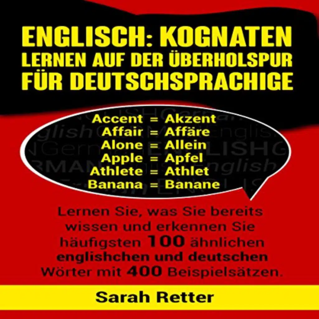 ENGLISCH: KOGNATEN LERNEN AUF DER ÜBERHOLSPUR FÜR DEUTSCHSPRACHIGE von Sarah Retter |  Kostenloses Hörbuch
