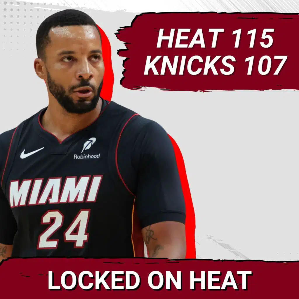 Norm Powell Shines as Heat Beat Knicks | New Look Miami Is for Real!