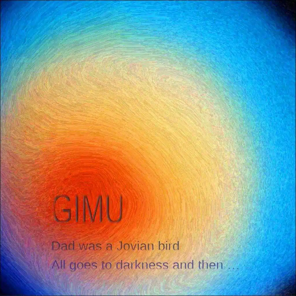 Dad Was a Jovian Bird/All Goes to Darkness and Then