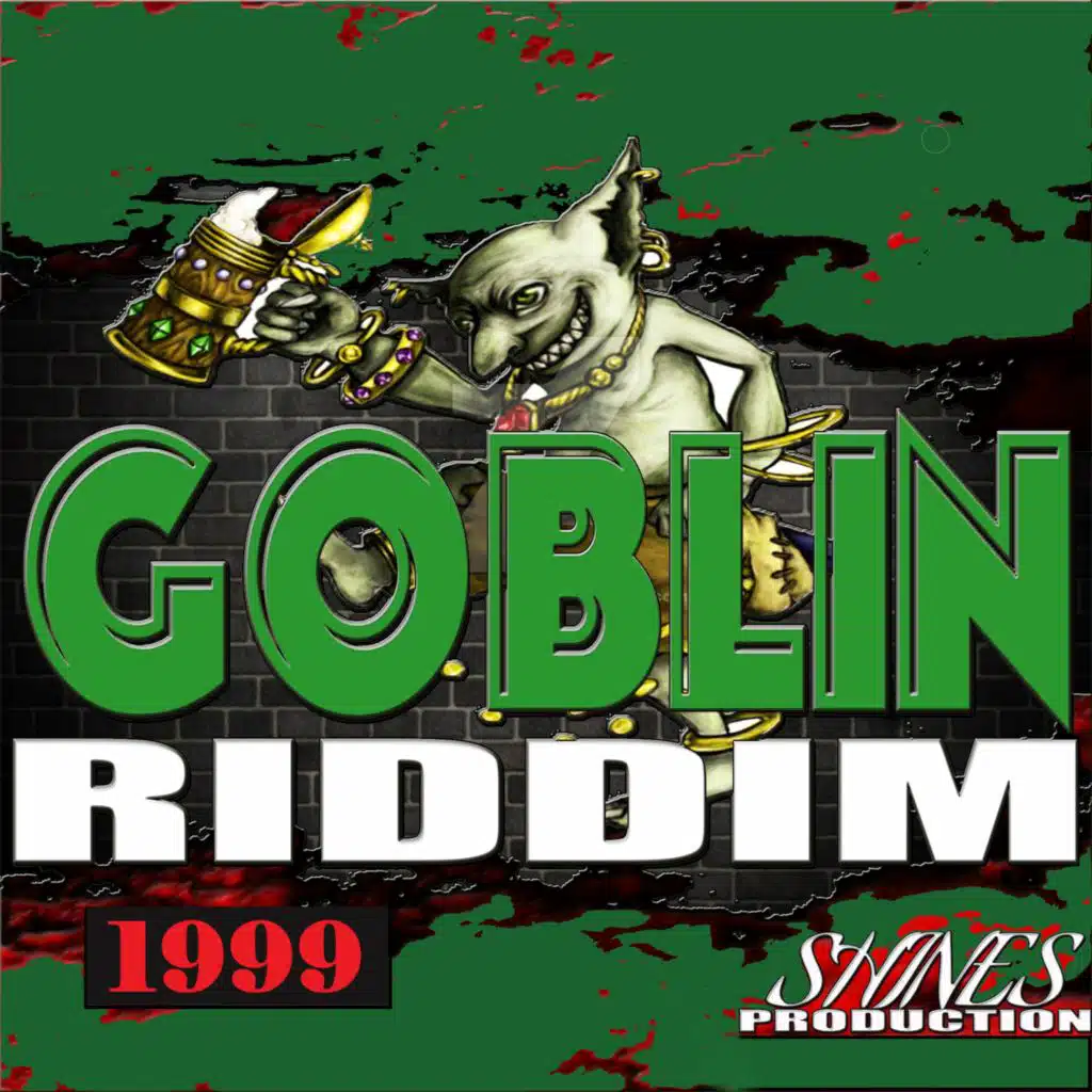 Goblin Riddim 1999