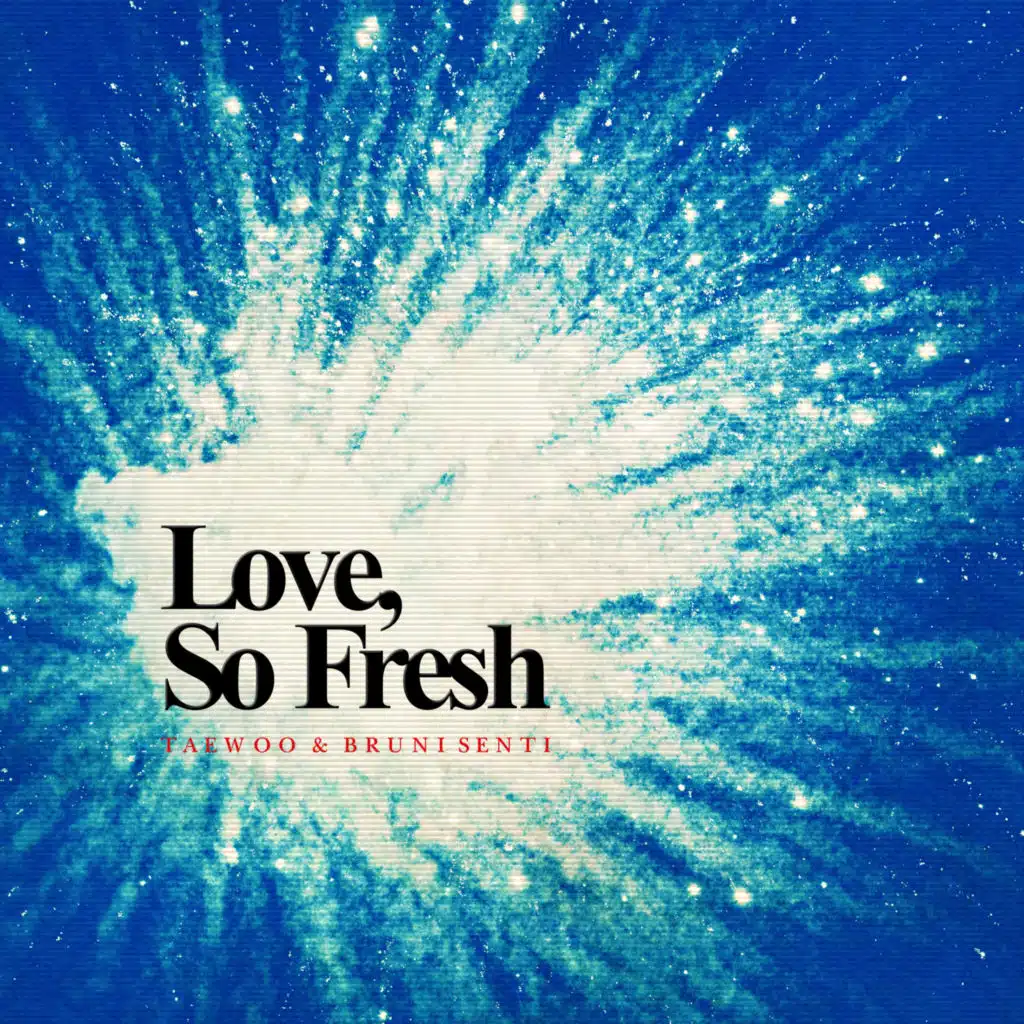 Love, So Fresh