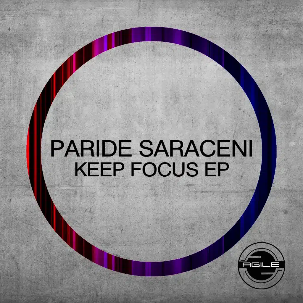 Paride Saraceni - Keep Focus EP