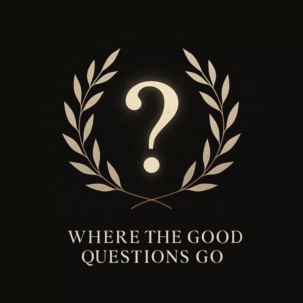 Where The Good Questions Go