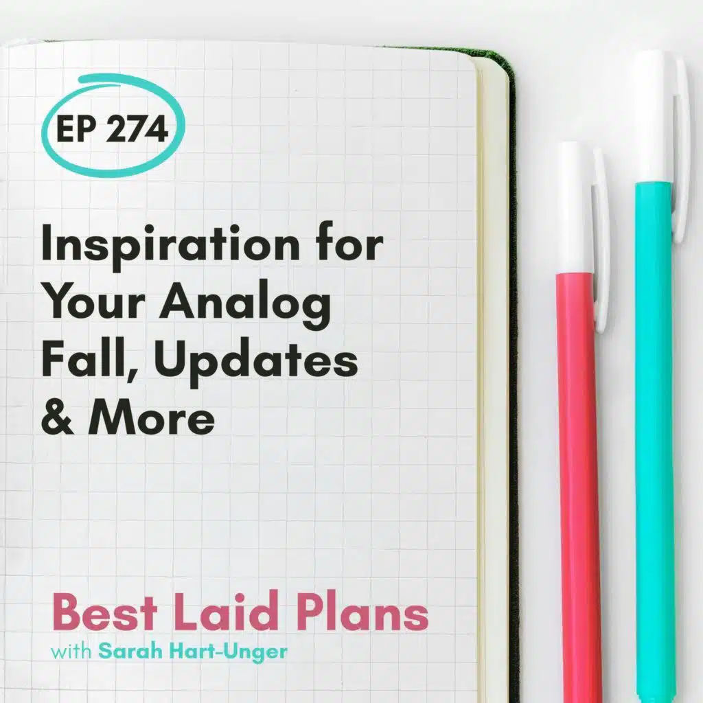 Inspiration for Your Analog Fall, Updates & More EP 274