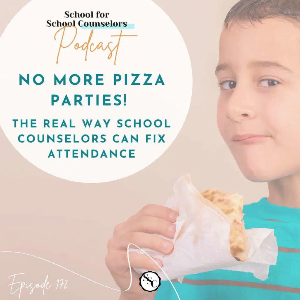No More Pizza Parties! The Real Way School Counselors Can Fix Attendance