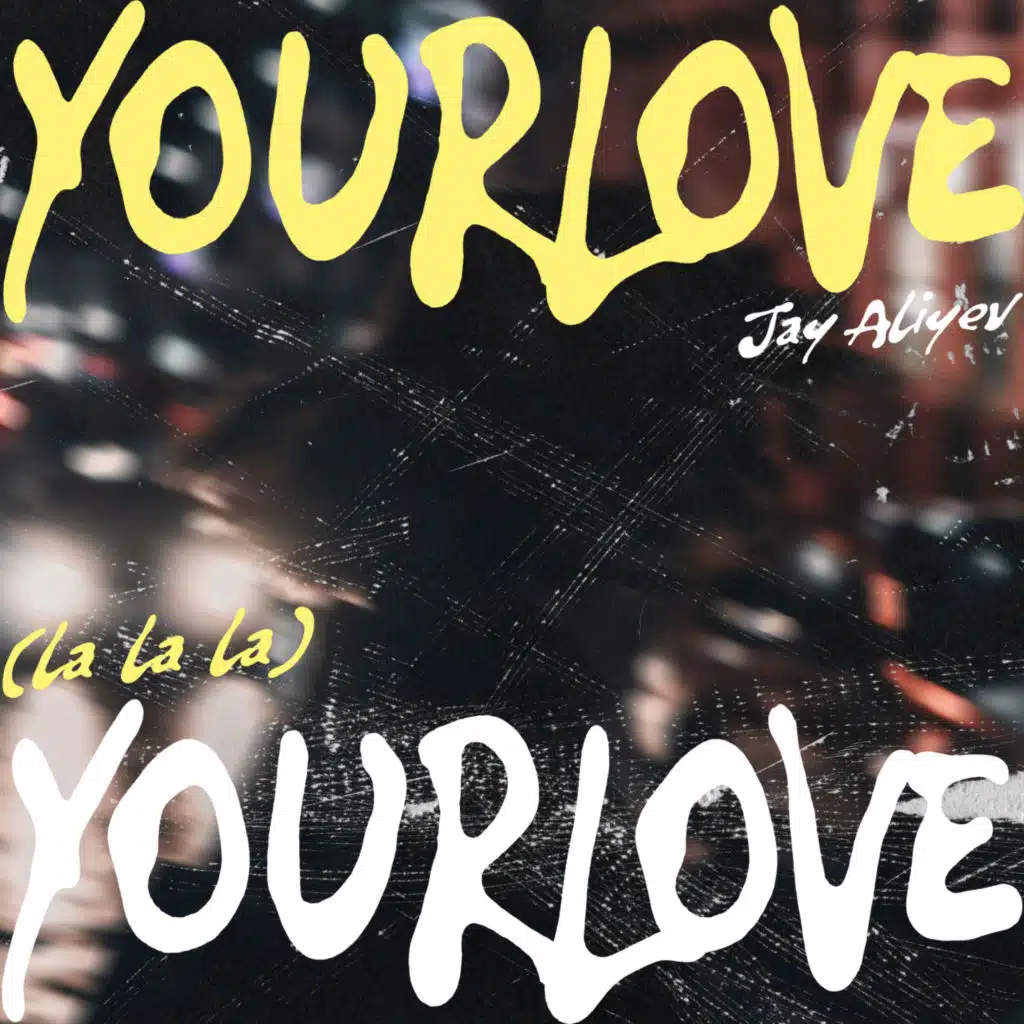 Your Love (La La La)