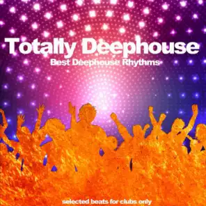 Totally Deephouse (Best Deephouse Rhythms)