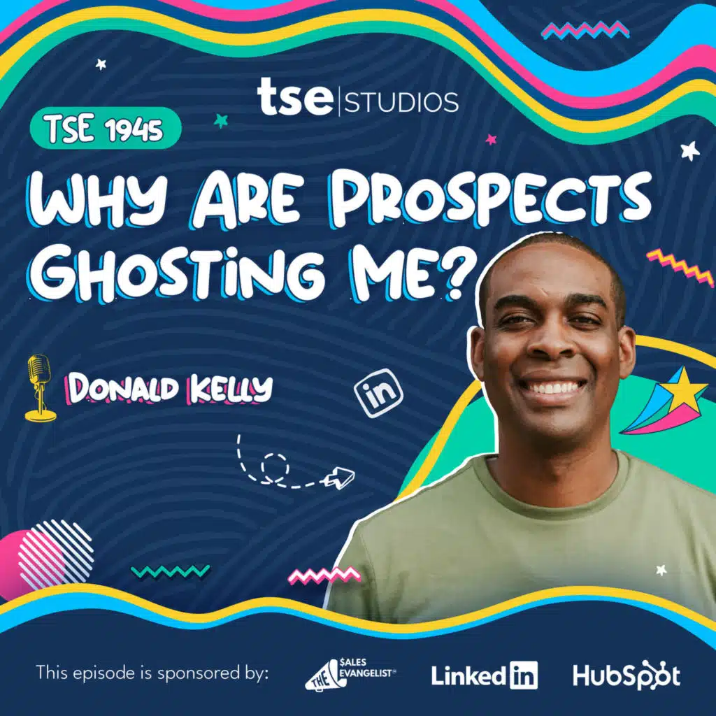Why Are Prospecting Ghosting Me? | Donald Kelly - 1945