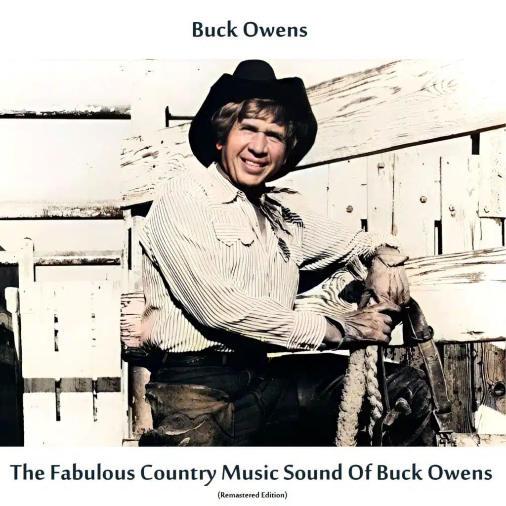 The Fabulous Country Music Sound of Buck Owens (Remastered Edition)