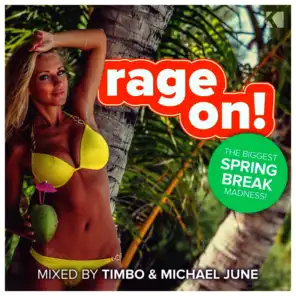 Rage On! (The Biggest Spring Break Madness)