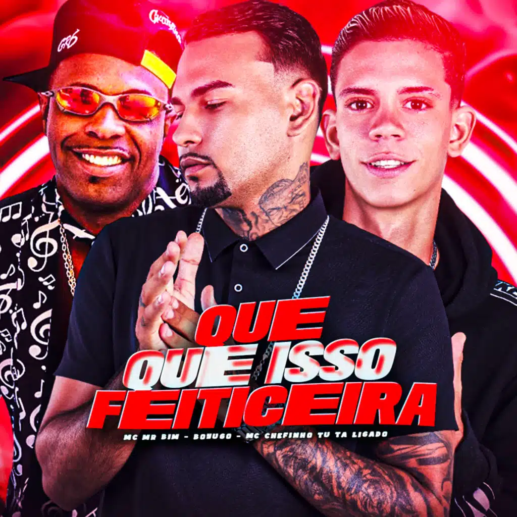 Que Que Isso Feiticeira (feat. Mc Mr. Bim)