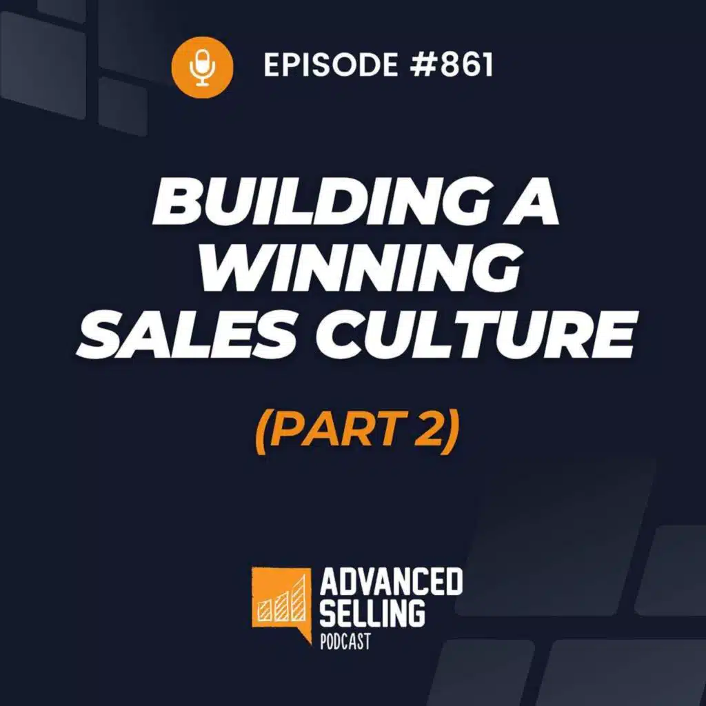 Building a Winning Sales Culture (Part 2)