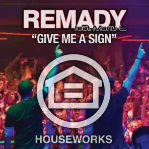 Give Me A Sign [ft. Manu L] - Remady Special Mix
