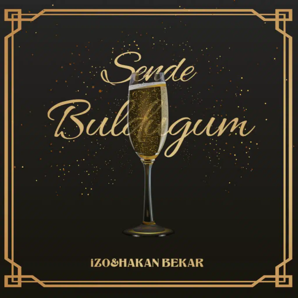 Sende Bulduğum (feat. Hakan Bekar)