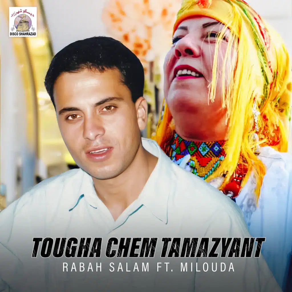 Tougha Chem Tamazyant (feat. Milouda)