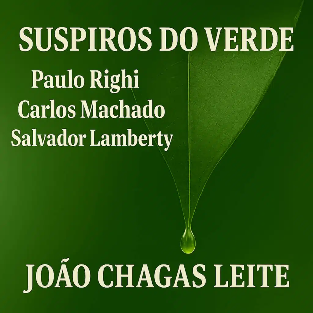 Suspiros do Verde (feat. João Chagas Leite, Salvador Lamberty & Carlos Machado)