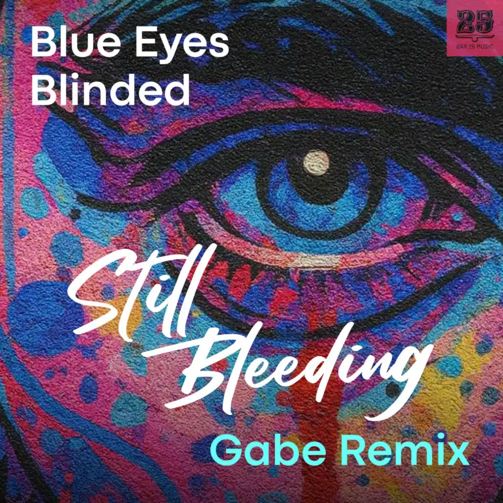 Still Bleeding (Gabe Remix)