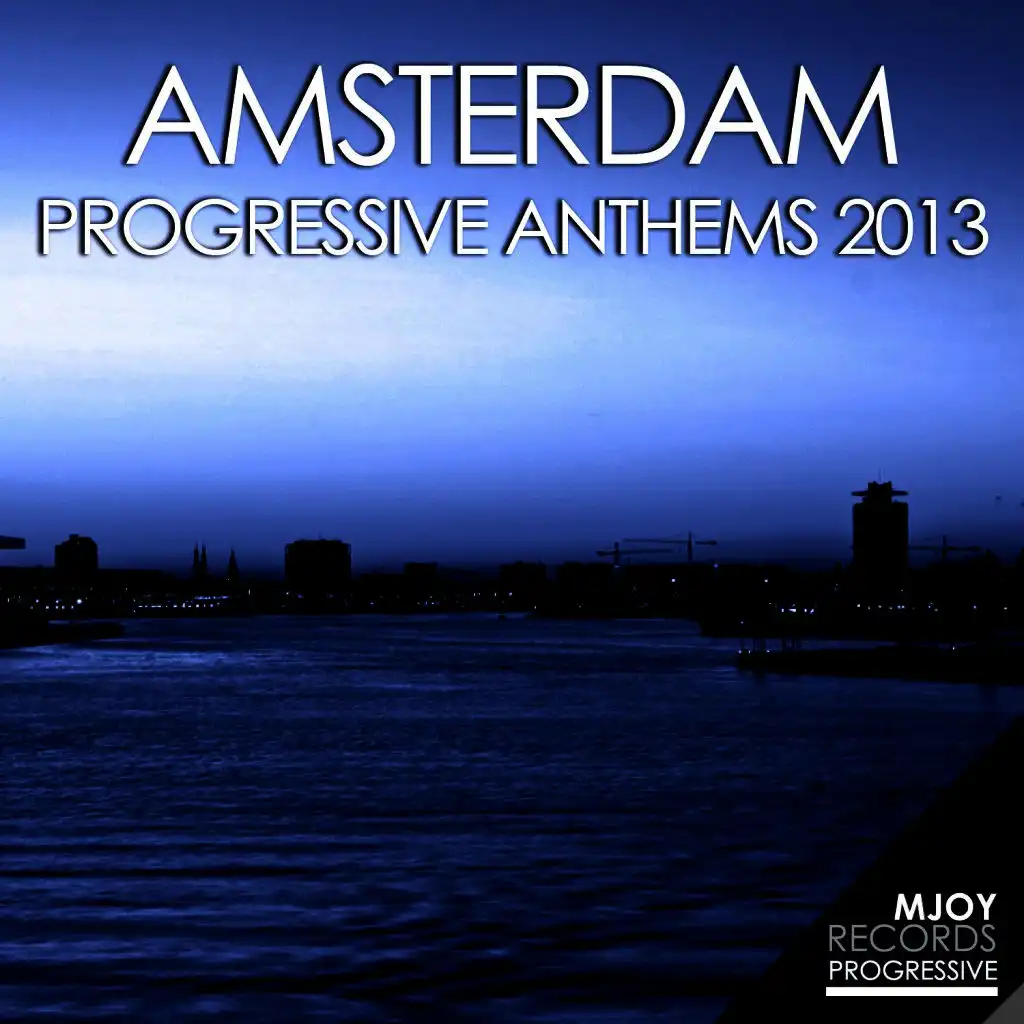 Amsterdam Progressive Anthems 2013