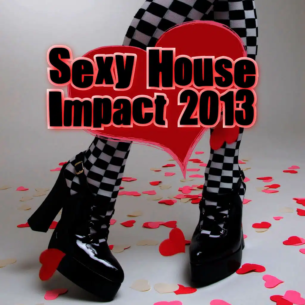 Sexy House Impact 2013