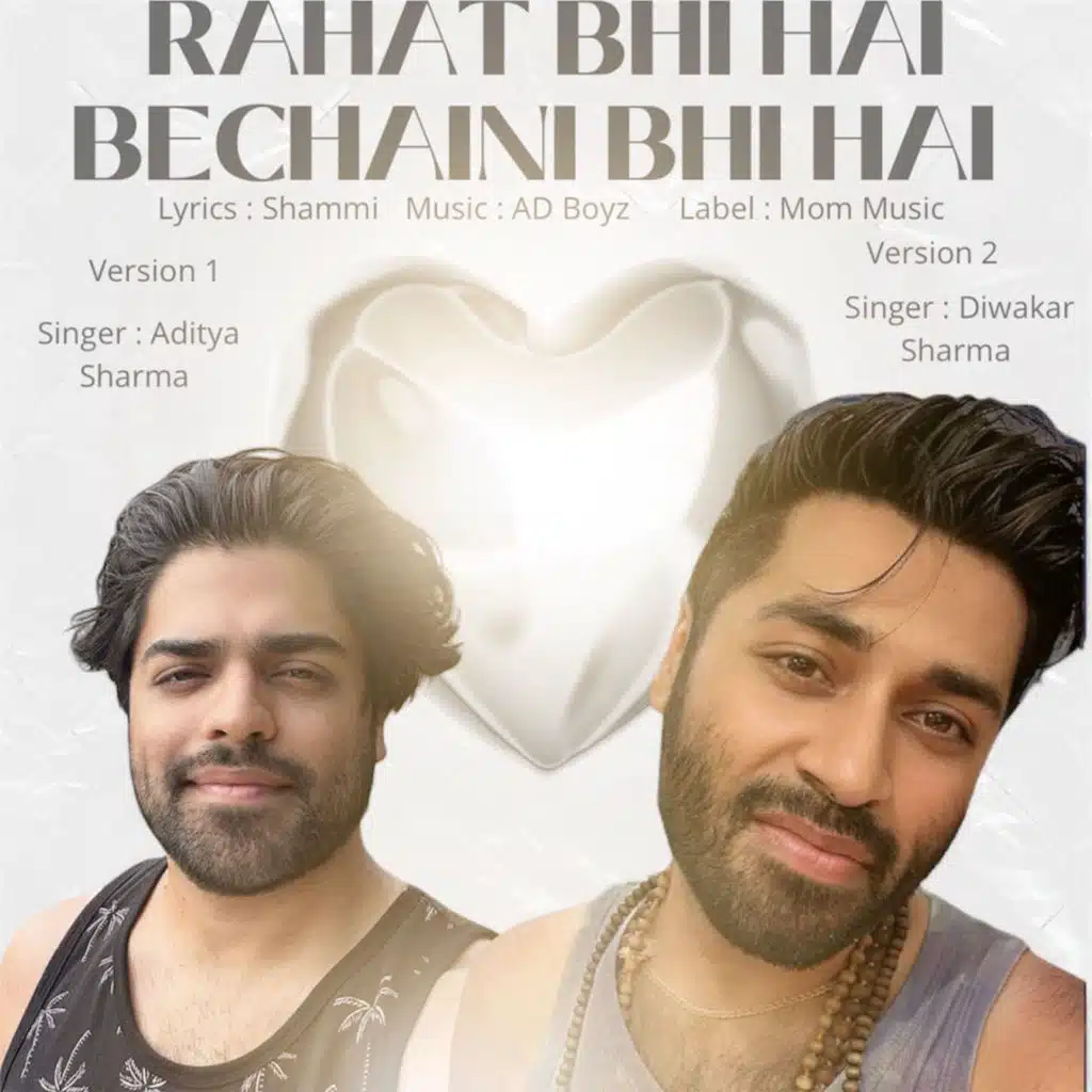 Rahat Bhi Hai Bechaini Bhi hai (feat. Aditya Sharma & Diwakar Sharma)